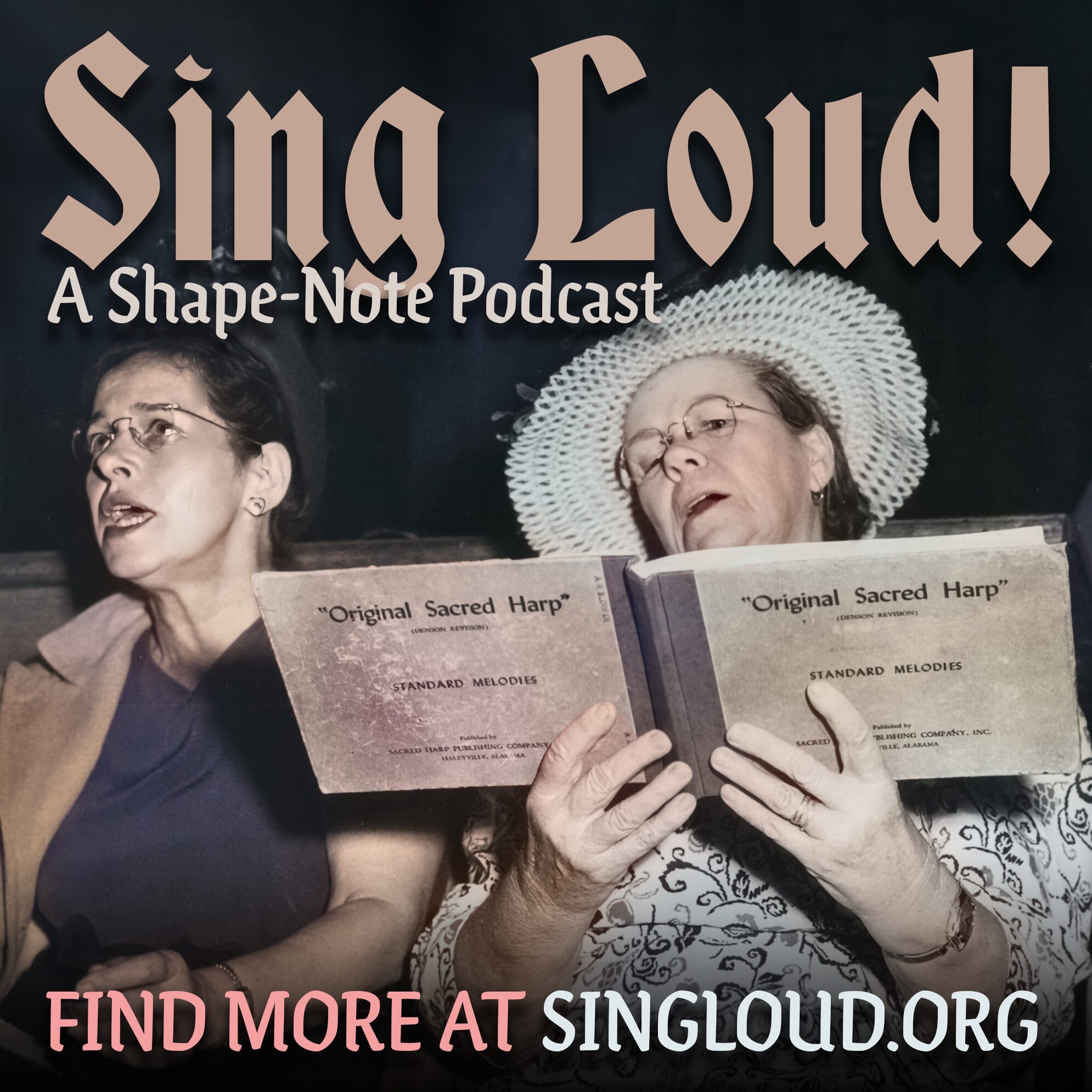 SING LOUD! A Shape Note Podcast