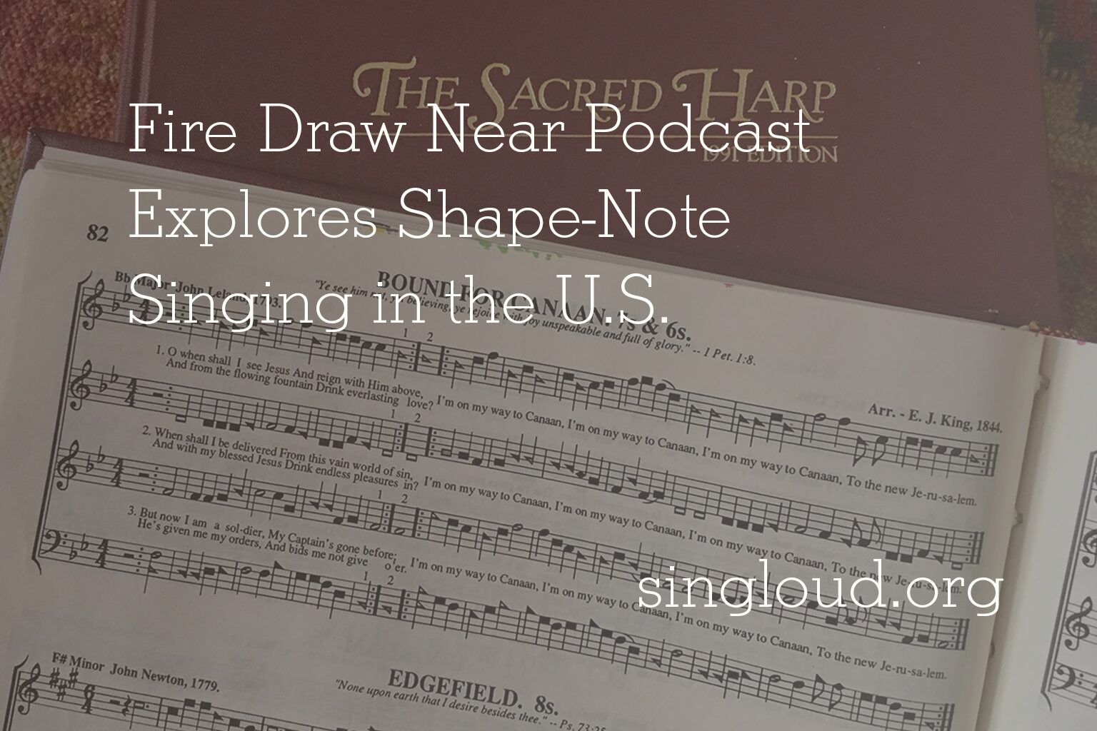 Fire Draw Near Podcast Explores Shape-Note Singing in the U.S.