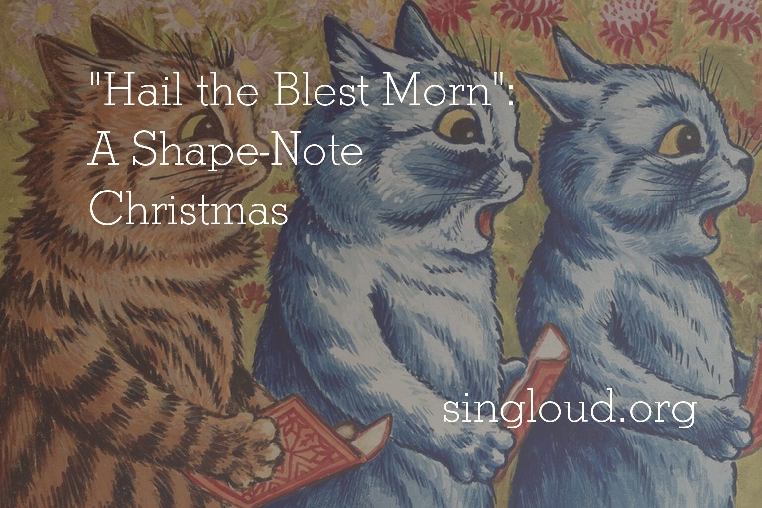 “Hail the Blest Morn”: A Shape-Note Christmas